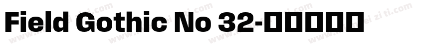 Field Gothic No 32字体转换